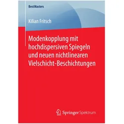 Modenkopplung mit hochdispersiven Spiegeln und neuen nichtlinearen Vielschicht-Beschichtungen, Fachbücher von Kilian Fritsch