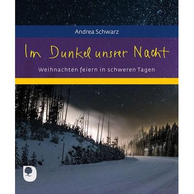 Im Dunkel unsrer Nacht, Taschenbuch von Andrea Schwarz, Verlag am Eschbach, 978-3-86917-893-6
