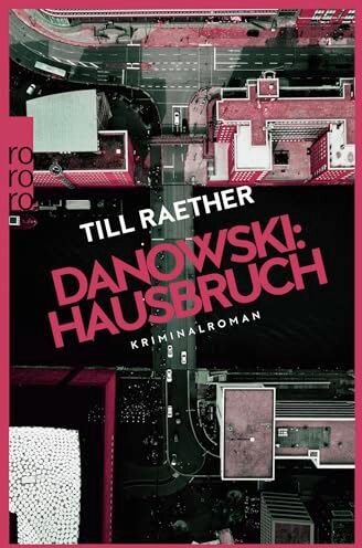 Till Raether - Danowski: Hausbruch: Kriminalroman - Preis vom 12.10.2026 11:37:12 h