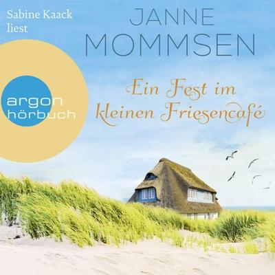 Ein Fest im kleinen Friesencafé - Janne Mommsen, Audio, 9783732419166