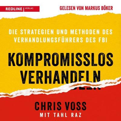 Kompromisslos verhandeln - Chris Voss, Audio, 9783962673123