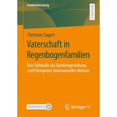 Vaterschaft in Regenbogenfamilien, Taschenbuch von Christian Sagert, Springer Fachmedien Wiesbaden GmbH, 978-3-658-33016-3