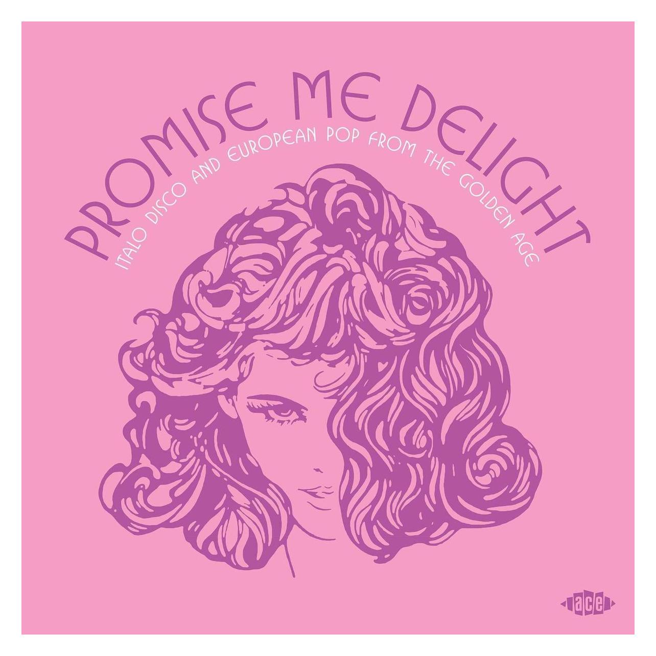 Ace Promise Me Delight: Italo Disco And European Pop From The Golden Age (VINYL) (Various Artists) (70667199)