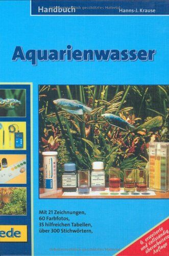 Hanns-Jürgen Krause - Handbuch Aquarienwasser - Preis vom 09.10.2026 07:28:09 h