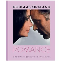 Douglas Kirkland: Romance, Fachbücher von Francoise Kirkland, Sara Menahem