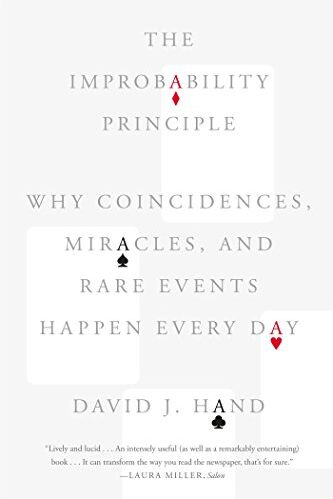 David J. Hand - The Improbability Principle: Why Coincidences, Miracles, and Rare Events Happen Every Day - Preis vom 13.10.2026 19:28:25 h