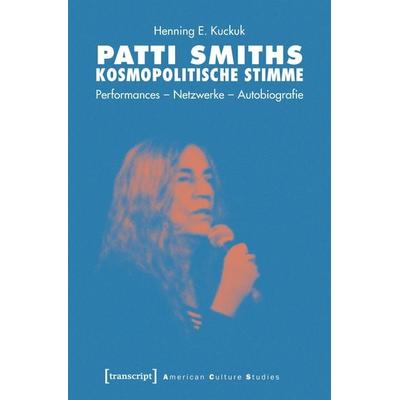 Patti Smiths kosmopolitische Stimme -