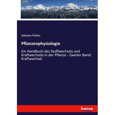 Pflanzenphysiologie, Taschenbuch von Wilhelm Pfeffer, Hansebooks, 978-3-348-11565-0