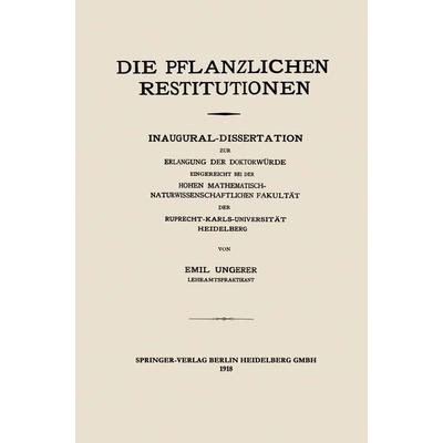 Die Pflanzlichen Restitutionen, Taschenbuch von Emil Ungerer, Springer Berlin, 978-3-662-42231-1