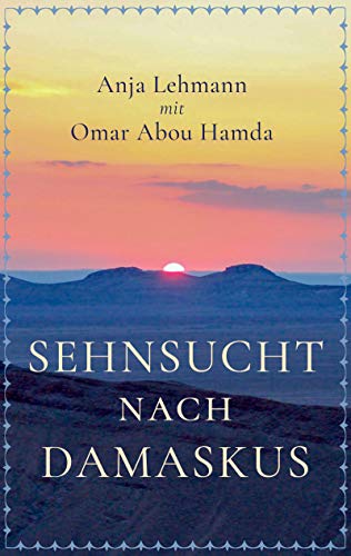 Anja Lehmann - Sehnsucht nach Damaskus - Preis vom 09.10.2026 07:28:09 h