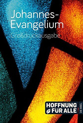 Fontis - Brunnen Basel - Johannes-Evangelium – Großdruckausgabe: Hoffnung für alle. Die Bibel - Preis vom 18.10.2026 15:28:09 h