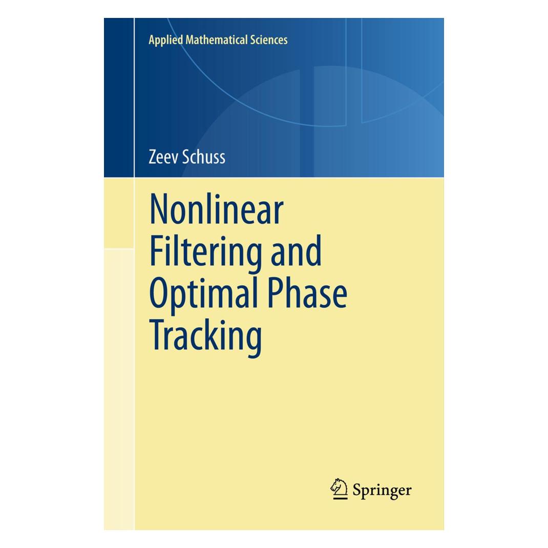 Springer Nonlinear Filtering and Optimal Phase Tracking (Englisch, Softcover, Zeev Schuss) (55541598)