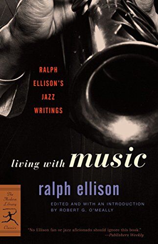 Ralph Ellison - Living with Music: Ralph Ellison's Jazz Writings (Modern Library Classics) - Preis vom 10.10.2026 11:48:34 h