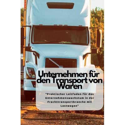 Unternehmen Für Den Transport von Waren, Taschenbuch von Martin, Harding, 978-1-80434-911-3