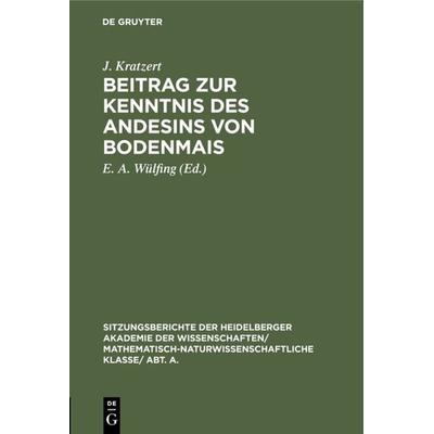 Beitrag zur Kenntnis des Andesins von Bodenmais, Gebundene Ausgabe von J. Kratzert, De Gruyter, 978-3-11-127309-9