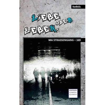 Liebe oder Leben., Taschenbuch von , Schröck-Schmidt, Wolfgang, 978-3-945131-13-8