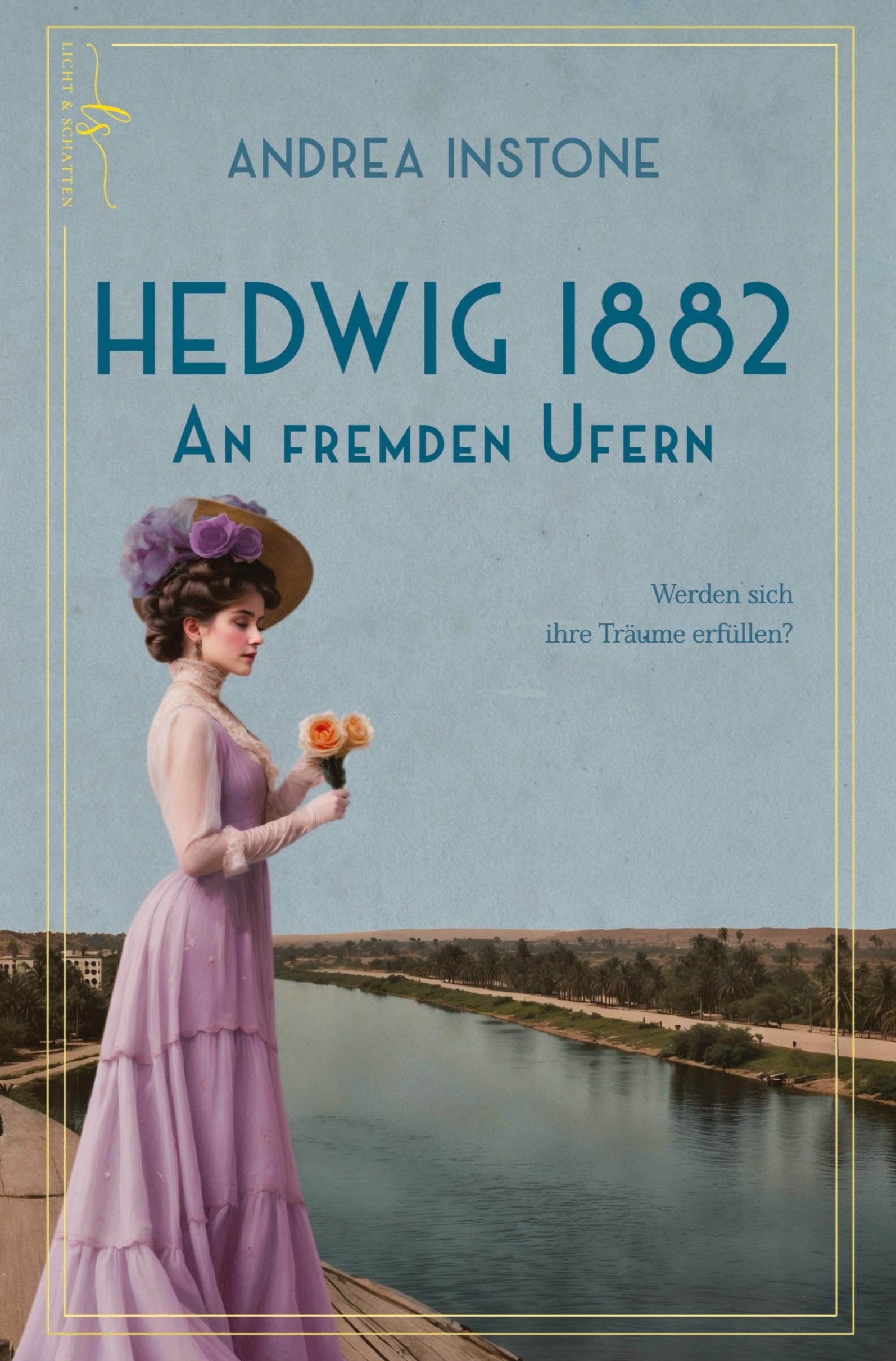 Andrea Instone - Hedwig 1882 - An fremden Ufern: Endlich ist Hedwig im Land ihrer Träume: Ägypten! - Preis vom 10.10.2026 11:48:34 h