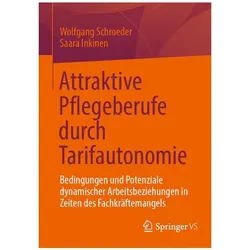 Attraktive Pflegeberufe durch Tarifautonomie, Fachbücher von Wolfgang Schroeder