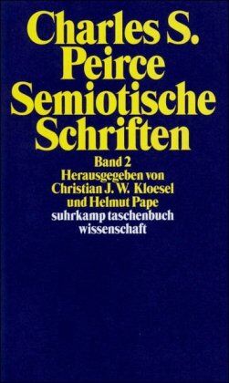 Peirce, Charles Sanders - Semiotische Schriften: Band 2: 1903-1906: BD 2 (suhrkamp taschenbuch wissenschaft) - Preis vom 01.10.2026 17:08:56 h