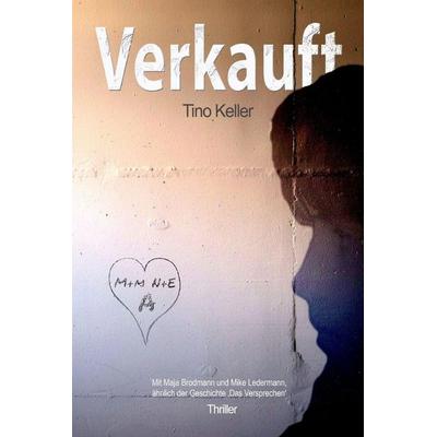 Verkauft, Taschenbuch von Tino Keller, Independently Published