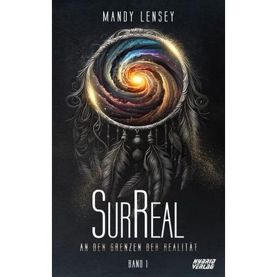 SurReal, Taschenbuch von Mandy Lensey, Hybrid Verlag, 978-3-96741-181-2