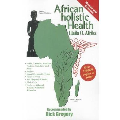 African Holistic Health, Taschenbuch von Llaila O Afrika, Eworld, 978-1-61759-031-3