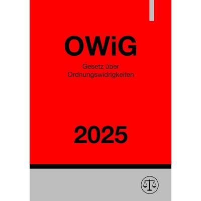 Gesetz über Ordnungswidrigkeiten - OWiG 2025, Taschenbuch von Ronny Studier, Epubli, 978-3-8187-2795-6