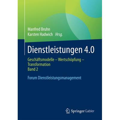 Dienstleistungen 4.0, Gebundene Ausgabe von , Springer Fachmedien Wiesbaden GmbH, 978-3-658-17551-1