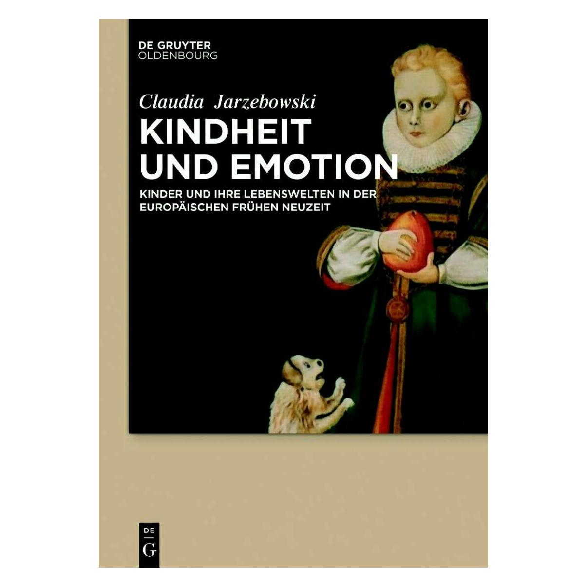 De Gruyter Kindheit und Emotion (Deutsch, Hardcover, Claudia Jarzebowski) (8812777)