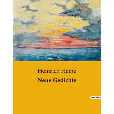 Neue Gedichte, Taschenbuch von Heinrich Heine, BoD - Books on Demand, 979-10-419-0661-1