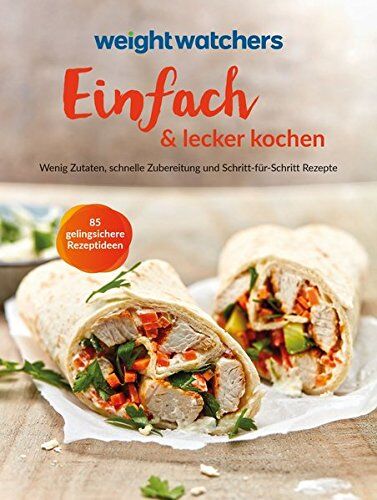 Weight Watchers Deutschland - Weight Watchers - Einfach & lecker kochen: Wenig Zutaten, schnelle Zubereitung und Schritt-für-Schritt Rezepte - Preis vom 30.09.2026 09:01:18 h