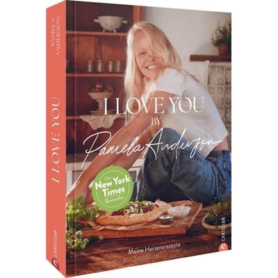 I love you!, Gebundene Ausgabe von Pamela Anderson, Christian, 978-3-95961-983-7