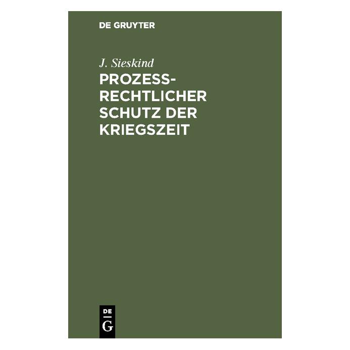 De Gruyter Sieskind:ProzeÃrechtlicher Schutz der K (Deutsch, Hardcover, J. Sieskind, Jakob Sieskind) (67772509)