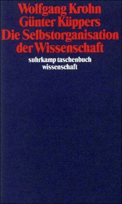 Wolfgang Krohn - Die Selbstorganisation der Wissenschaft (suhrkamp taschenbuch wissenschaft) - Preis vom 09.10.2026 07:28:09 h