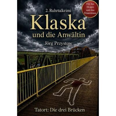 Klaska und die Anwältin (2), Taschenbuch von Jörg Przystow, Epubli, 978-3-565-61261-1