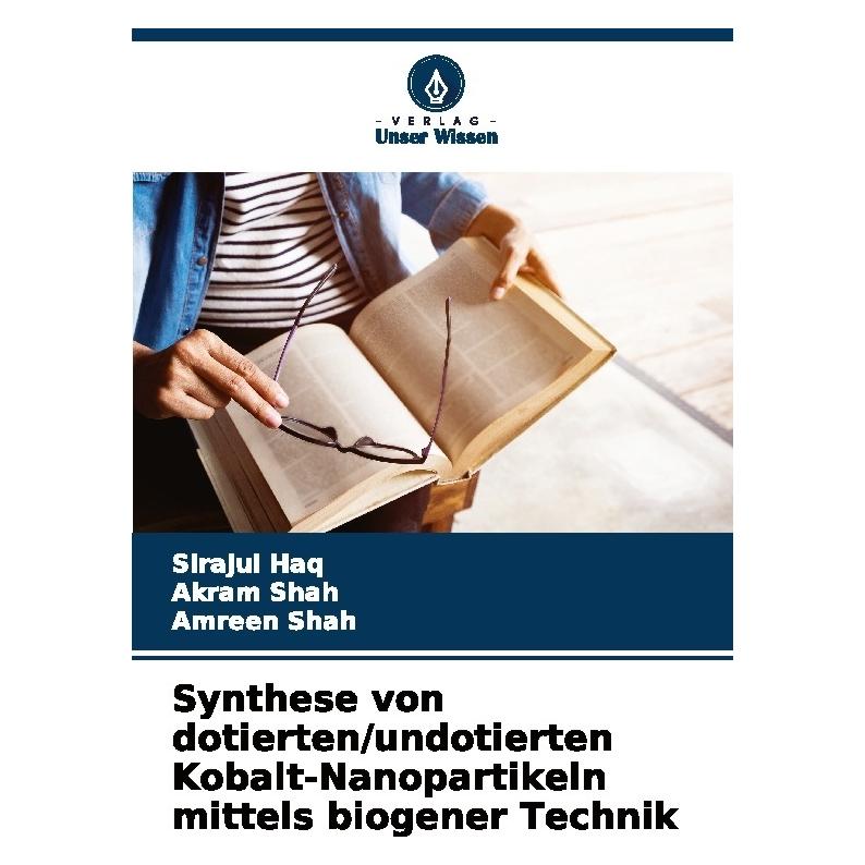 Bod Synthese von dotierten/undotierten Kobalt-Nanopartikeln mittels biogener Technik (Deutsch, Softcover, Akram Shah, Amreen Shah, Sirajul Haq) (57201174)