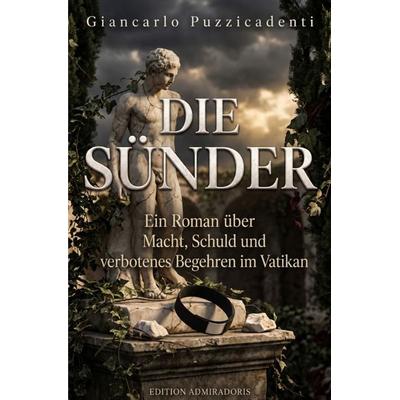 Die Sünder, Taschenbuch von Giancarlo Puzzicadenti, Epubli, 978-3-565-58297-6