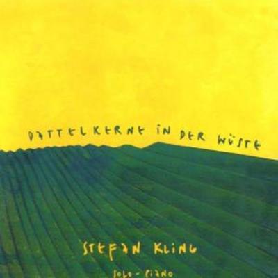 Dattelkerne In Der Wüste - Stefan Kling, CD, 4021934915723