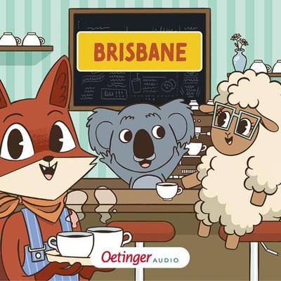 Rund um die Welt mit Fuchs und Schaf 3. Brisbane - Fox and Sheep, Audio, 9783837390346
