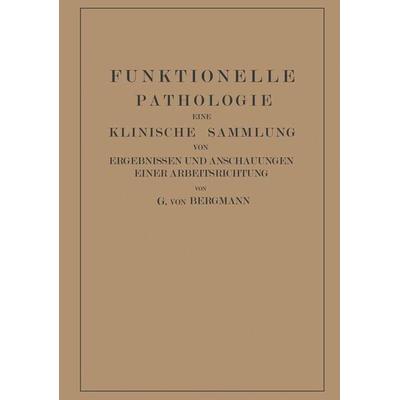 Funktionelle Pathologie, Taschenbuch von Gustav Bergmann,Martin Goldner, Springer Berlin, 978-3-662-35880-1