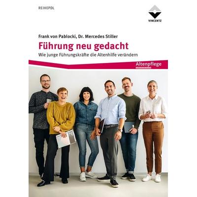 Führung neu gedacht, Taschenbuch von Frank Pablocki,Mercedes Stiller, Vincentz Network, 978-3-7486-0773-1