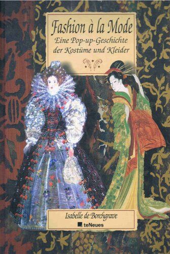 Borchgrave, Isabelle de - Fashion a la Mode. Eine Pop-up- Geschichte der Kostüme und Kleider - Preis vom 11.10.2026 03:10:56 h