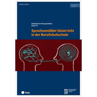 Sprachsensibler Unterricht in der Berufsfachschule (Print inkl. E-Book Edubase), Taschenbuch von Saskia Sterel, Hep verlag, 978-3-0355-2968-5