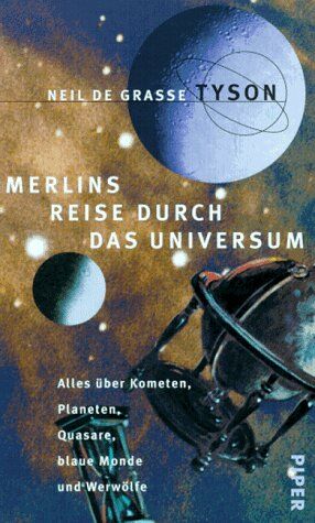 Tyson, de Grasse Neil - Merlins Reise durch das Universum. Alles über Kometen, Quasare, blaue Monde und Werwölfe - Preis vom 19.10.2026 19:33:35 h