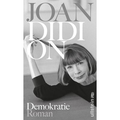 Demokratie, Gebundene Ausgabe von Joan Didion, Ullstein Hardcover, 978-3-550-20254-4
