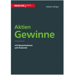 Aktiengewinne mit Neuemissionen und Fusionen, Ratgeber von Robert Islinger
