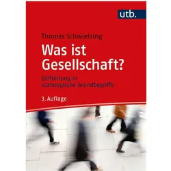Was ist Gesellschaft?, Fachbücher von Thomas Schwietring