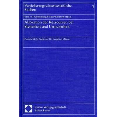 Allokation der Ressourcen bei Sicherheit und Unsicherheit, Gebundene Ausgabe von , Nomos, 978-3-7890-4883-8