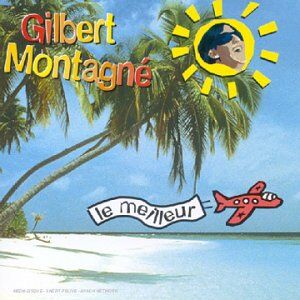 Gilbert Montagné - Le Meilleur de Gilbert Montagn - Preis vom 08.10.2026 07:26:42 h