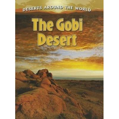 The Gobi Desert, Gebundene Ausgabe von Molly Aloian, Crabtree, 978-0-7787-0710-3